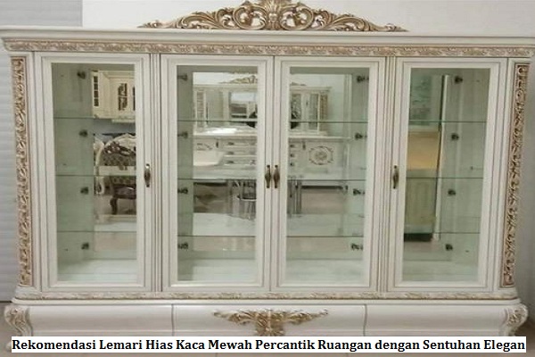 Lemari Hias Kaca Mewah